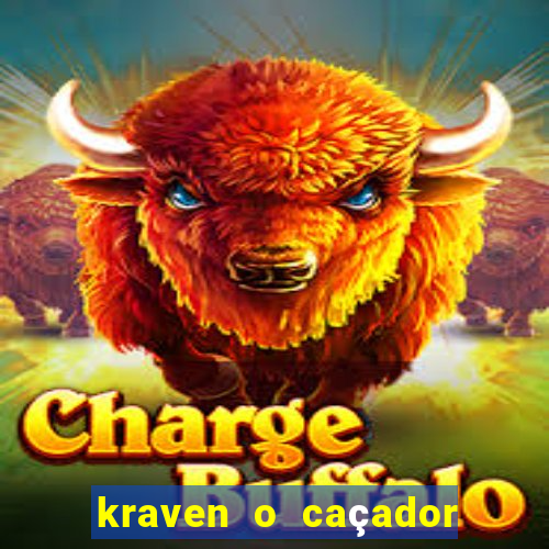 kraven o caçador filme completo dublado download